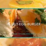Aus der SOS-Küche – In-Out-Egg-Burger