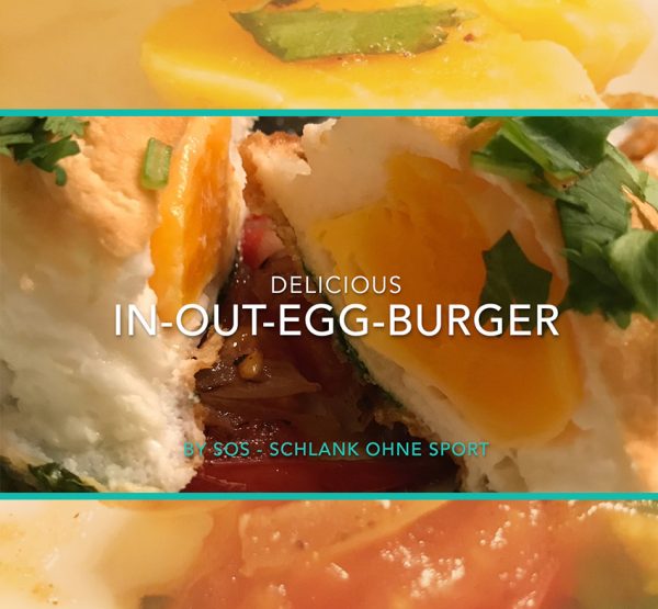 Aus der SOS-Küche - In-Out-Egg-Burger